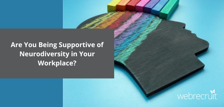 The title 'Are You Being Supportive of Neurodiversity in Your Workplace?' With an image of a head with rainbow stripes.